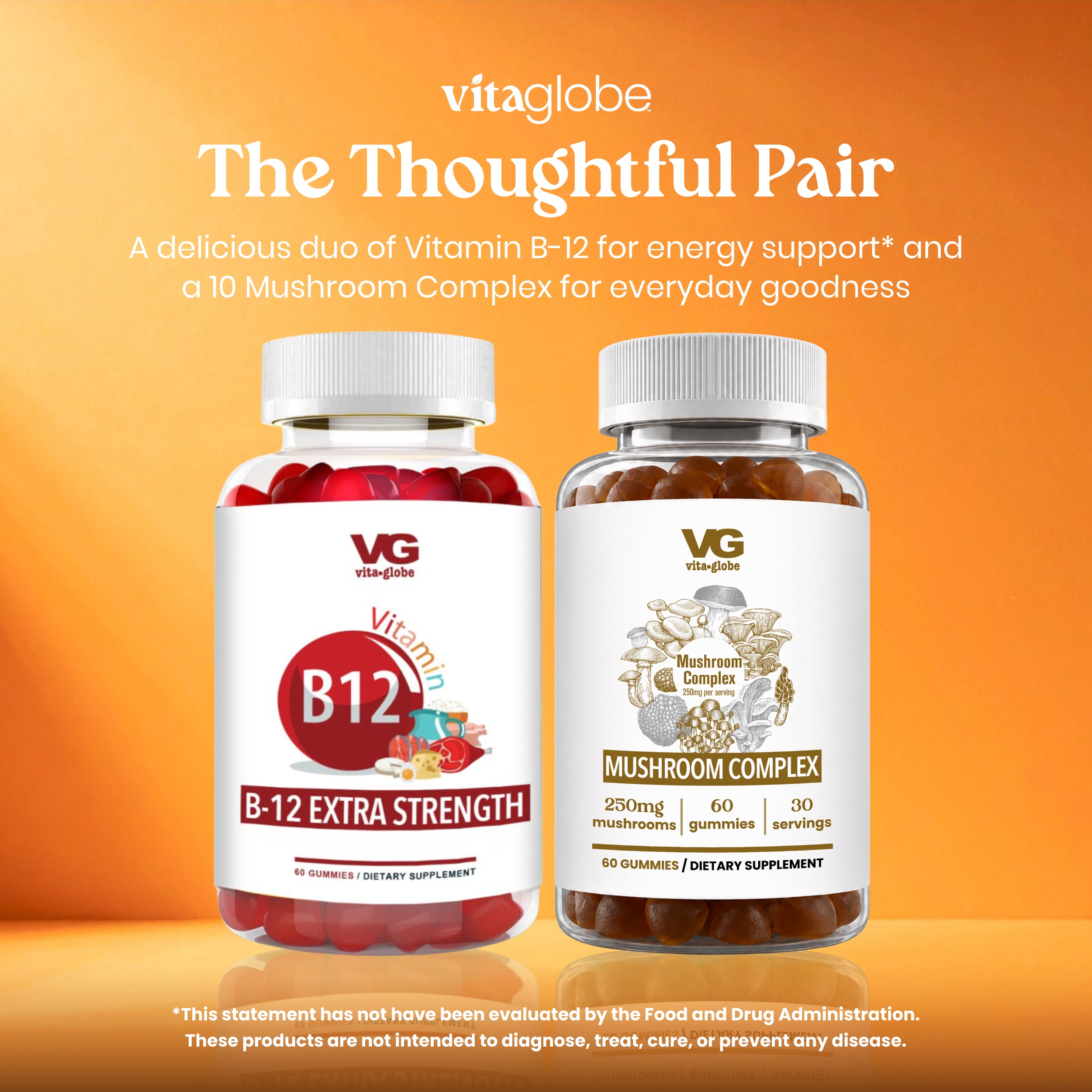 Two Vita globe dietary supplement bottles on an orange gradient background: Vita globe B-12 Extra Strength and a Mushroom Complex gummy bottle. Promotional text above reads 'The Thoughtful Pair'.