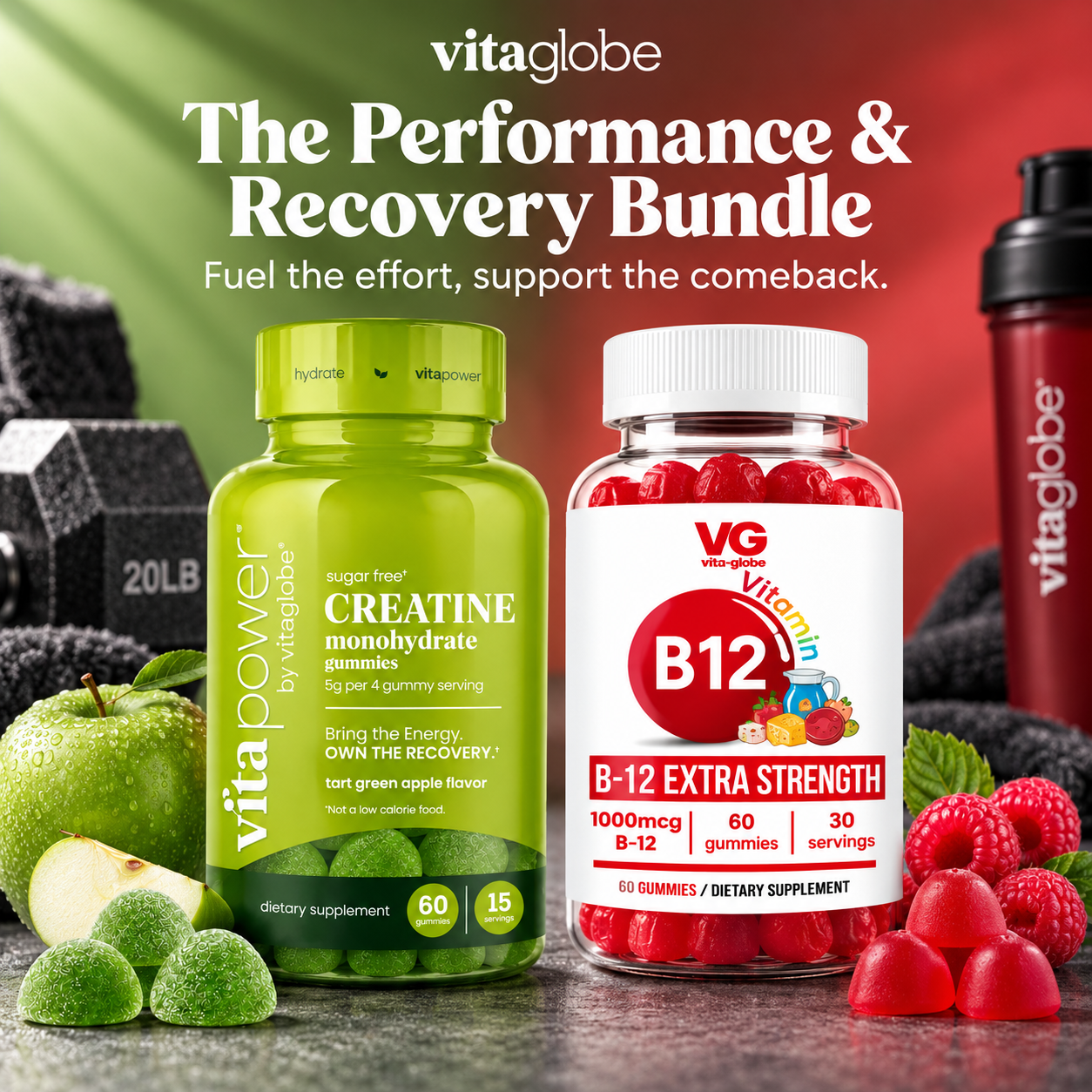 Vitaglobe B12 Extra Strength gummies and Creatine monohydrate gummies bundle, featuring a green bottle of creatine and a red-and-white bottle of B12 gummies, surrounded by gummy candies, an apple, raspberries, and a shaker bottle on a split green and red background.