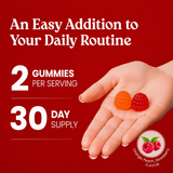 Promotional graphic for gummy vitamins or supplements on a solid red background. White text reads 'An Easy Addition to Your Daily Routine,' '2 Gummies Per Serving,' and '30 Day Supply.