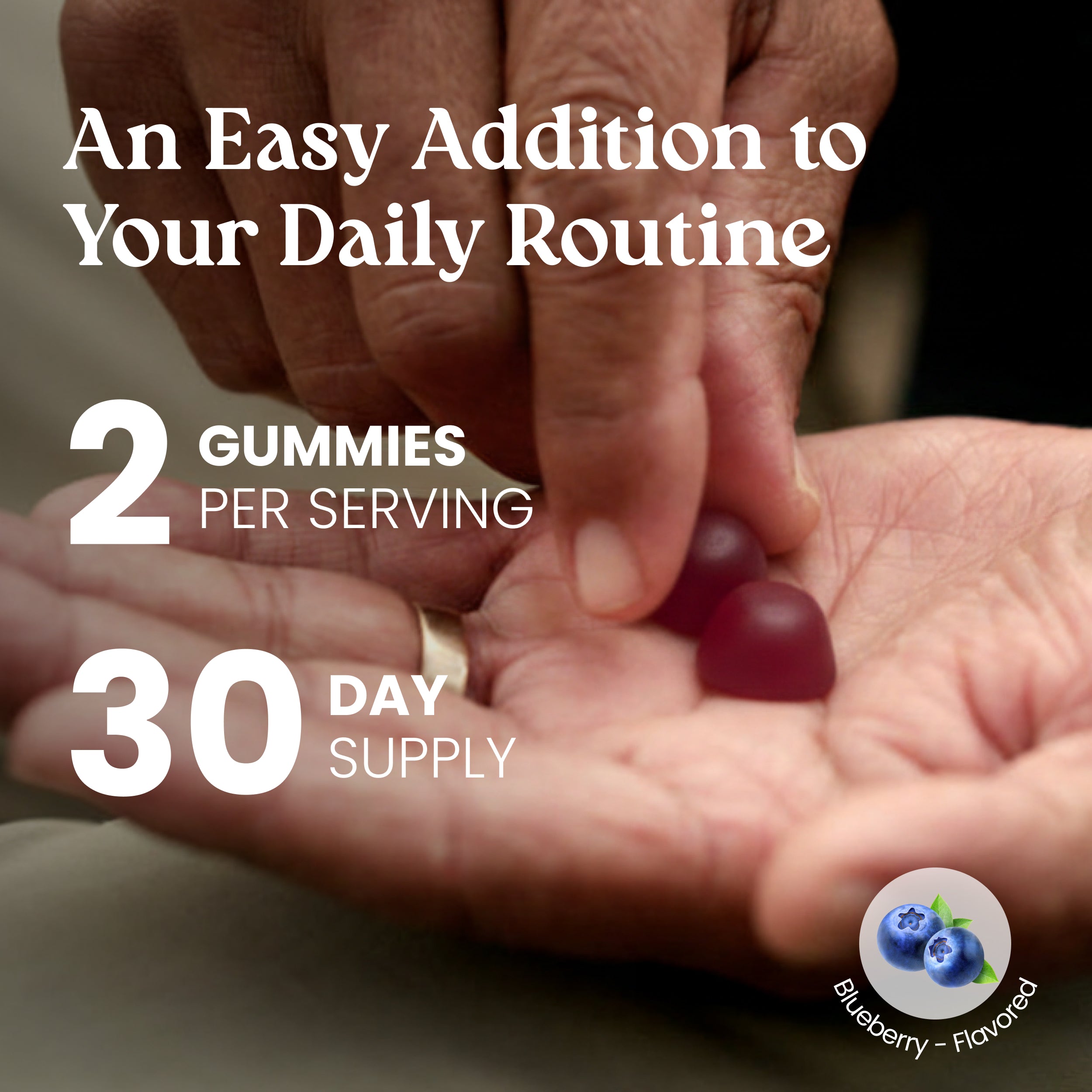 Promotional graphic for VG Vitamin K2 gummies with text reading 'An Easy Addition to Your Daily Routine, 2 Gummies Per Serving, 30 Day Supply' showing a hand holding a gummy.