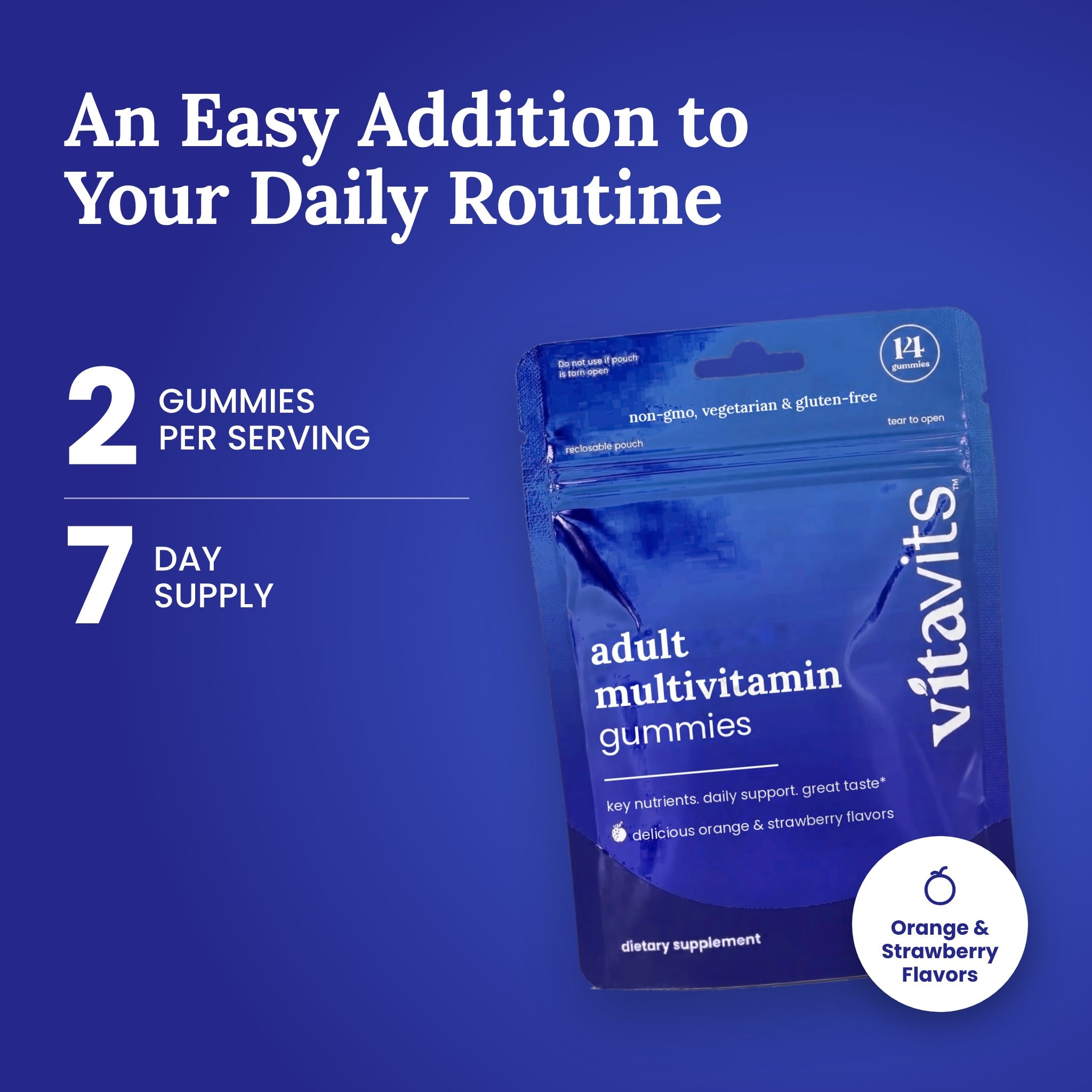 Vitavits Adult Multivitamin pouch: 2 gummies per serving, 7 day supply, orange and strawberry flavors